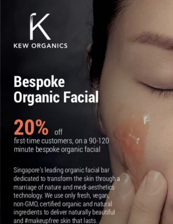 23 Oct 2019 Onward: Kew Organics Bespoke Organic Facial Promotion at Cluny Court - Everyday on sales