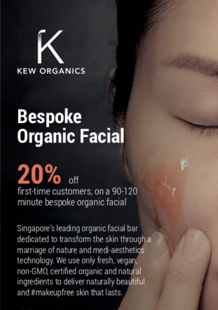 23 Oct 2019 Onward: Kew Organics Bespoke Organic Facial Promotion at Cluny Court - Everyday on sales