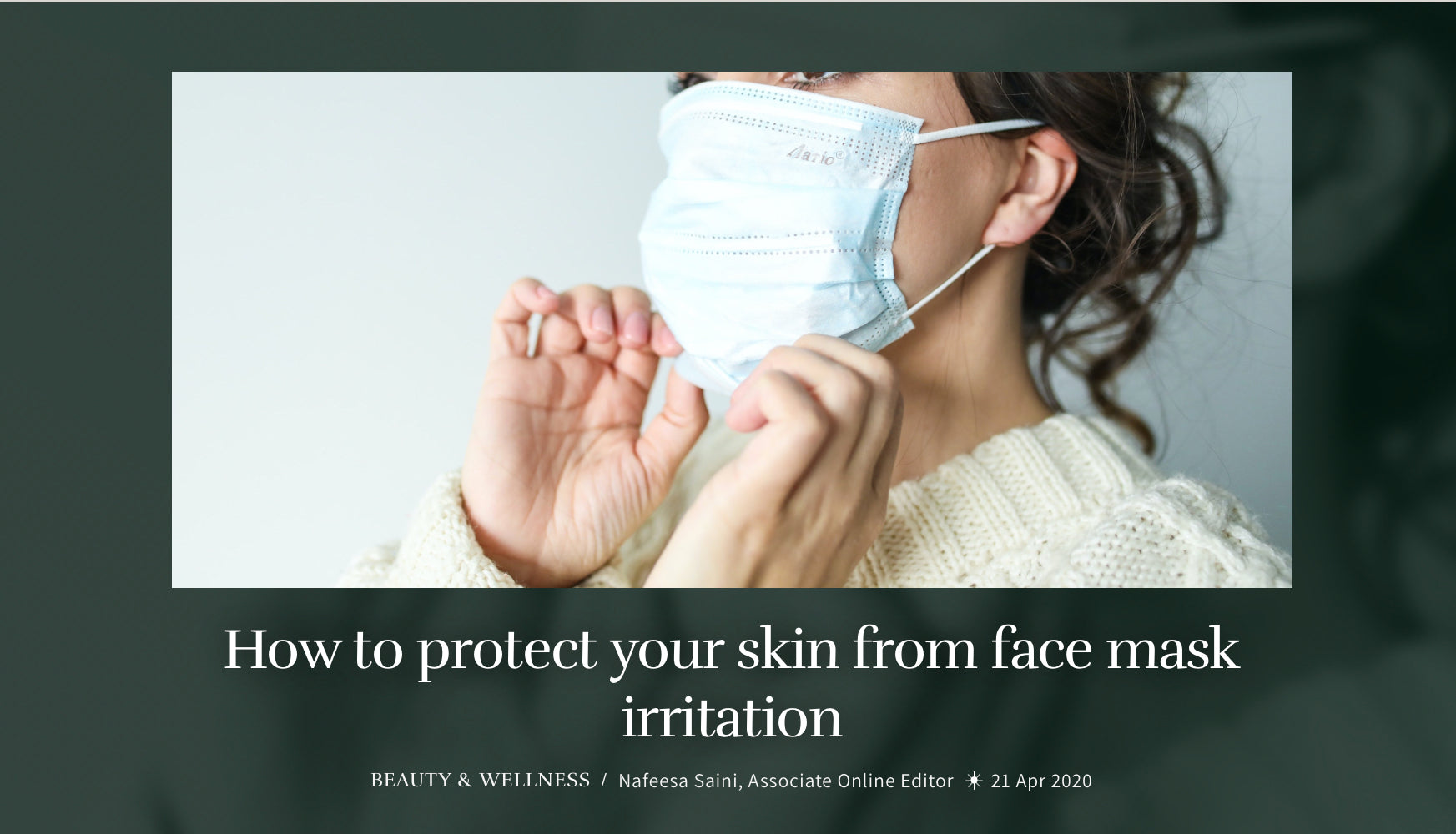 How to protect your skin from face mask irritation- Prestige 21 April 2020